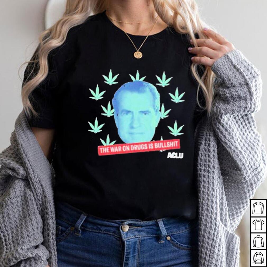 The War On Drugs Is Bullshit Shirt The War On Drugs Is Bullshit Shirt