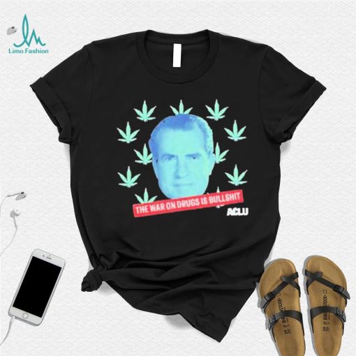 The War On Drugs Is Bullshit Shirt
