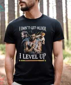 The Wolverine I Don’t Get Older I Level Up T Shirt