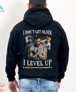 The Wolverine I Don’t Get Older I Level Up T Shirt