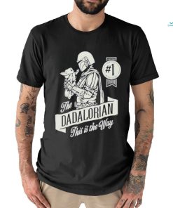 The dadalorian this is the way T shirt