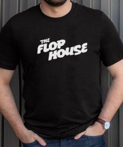 The flop house shirt