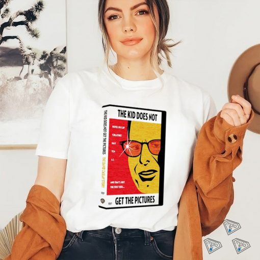 The kid does not get the Pictures DVD video shirt