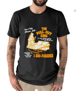 The pull out king shirt