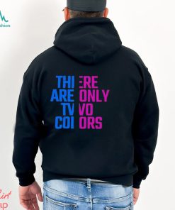 There Are Only Two Colors Shirt, hoodie, sweater, long sleeve and tank top There Are Only Two Colors Shirt