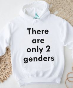 There Are Only Two Genders Shirt
