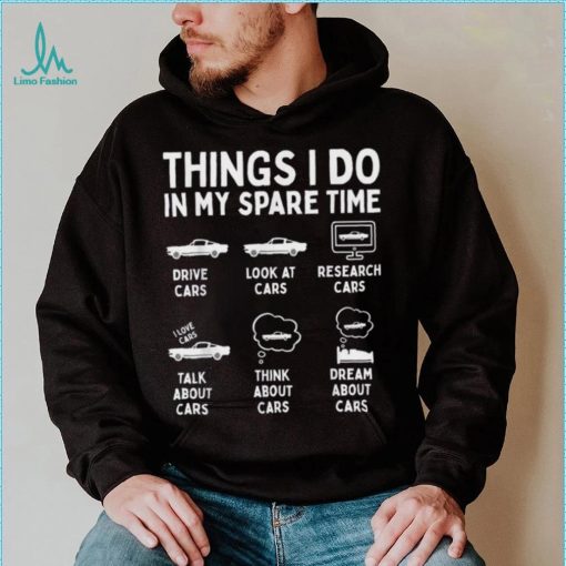 Things I Do In My Spare Time Car Enthusiast Funny Car Guy Short Sleeve T shirt