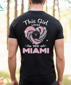 This Girl Love Her Inter Miami T Shirt