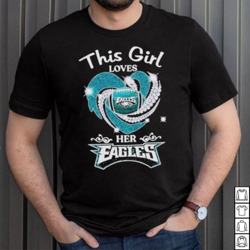 This Girl Loves Her Philadelphia Eagles Heart Diamond 2023 Shirt