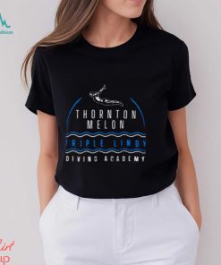 Thornton Melon Triple Lindy Diving Academy shirt