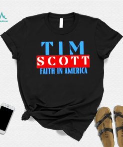 Tim Scott For President Faith In America Shirt