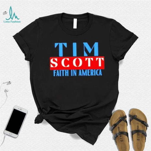 Tim Scott For President Faith In America Shirt