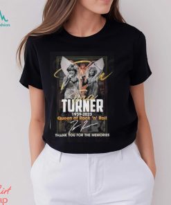 Tina Turner 1939 – 2023 Queen Of ‘n’ Roll Thank You For The Memories T Shirt