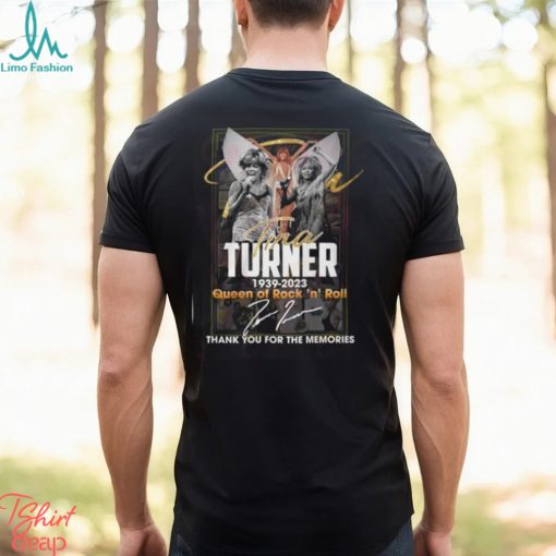 Tina Turner 1939 – 2023 Queen Of ‘n’ Roll Thank You For The Memories T Shirt