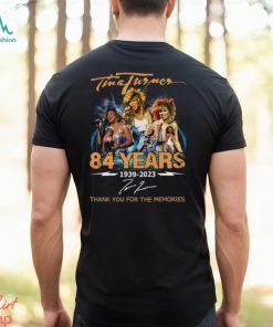 Tina Turner 84 Years 1939 – 2023 Thank You For The Memories T Shirt