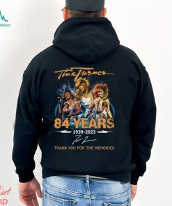 Tina Turner 84 Years 1939 – 2023 Thank You For The Memories T Shirt