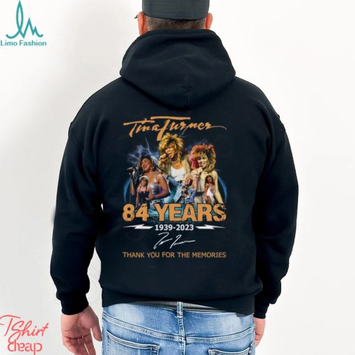 Tina Turner 84 Years 1939 – 2023 Thank You For The Memories T Shirt