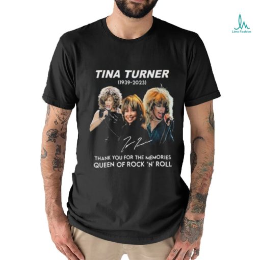 Tina turner 1939 2023 thank you for the memories queen of rock n’ roll signature Shirt