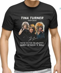 Tina turner 1939 2023 thank you for the memories queen of rock n’ roll signature Shirt