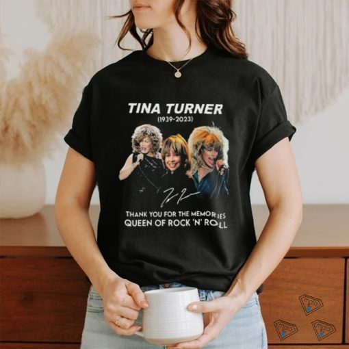 Tina turner 1939 2023 thank you for the memories queen of rock n’ roll signature Shirt