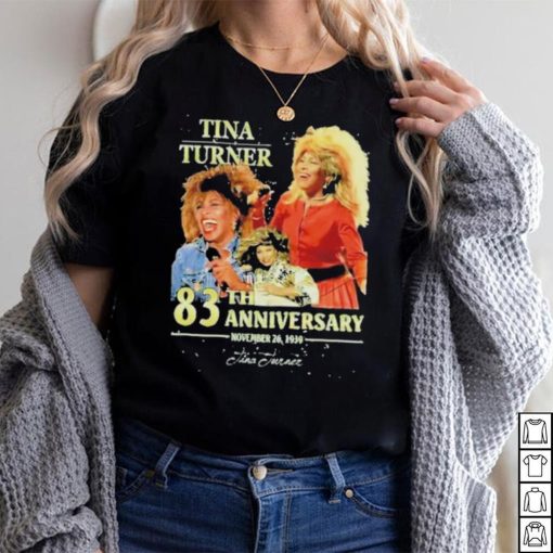 Tina turner 83th anniversary shirt