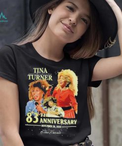 Tina turner 83th anniversary shirt