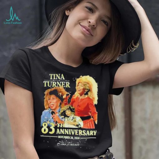 Tina turner 83th anniversary shirt