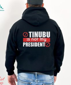 Tinubu Is Not My President Sweatshirt