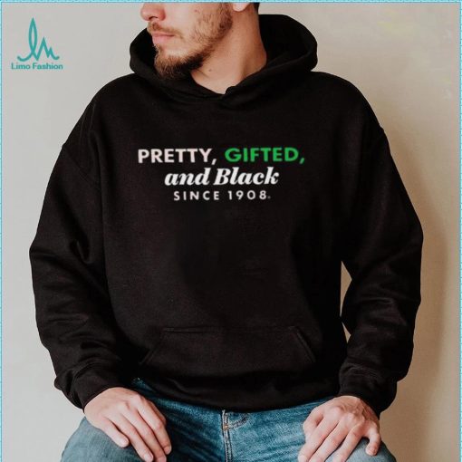 Top pretty gifted and black since 1908 2023 shirt