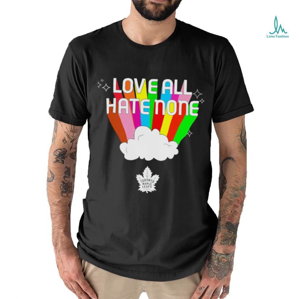 Toronto Maple Leafs love all hate none rainbow LGBT shirt