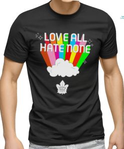 Toronto Maple Leafs love all hate none rainbow LGBT shirt