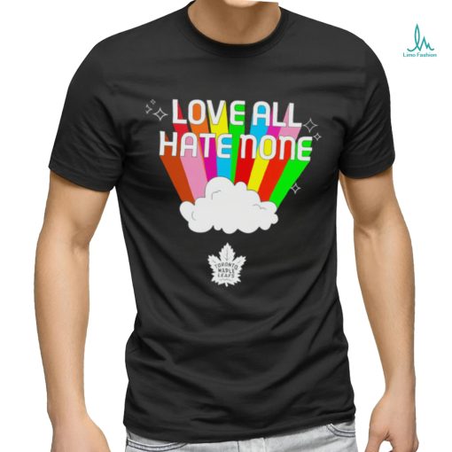 Toronto Maple Leafs love all hate none rainbow LGBT shirt