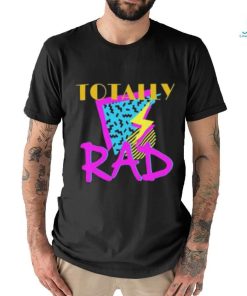 Totally Rad Retro 90'S 2023 shirt