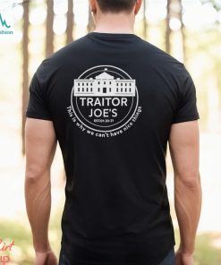 Traitor Joe’s This Is Why We Can’t Have Nice Things Shirt