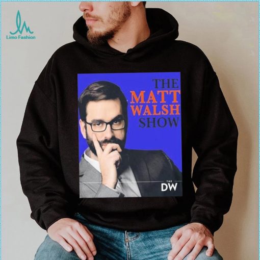 Trending Matt Walsh Commentator Shrit