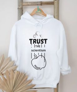 Trust The Scientism Shirt