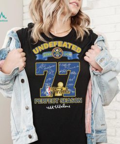 Undefeated 2023 Denver Nuggets 77 NBA Finals Perfect Season Shirt