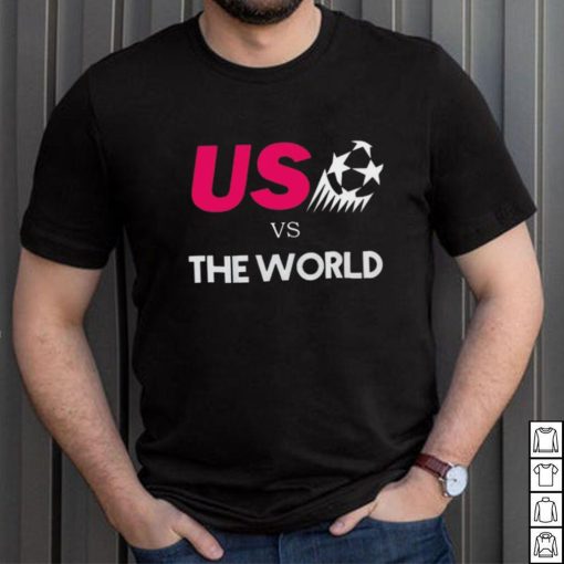 Us vs the world shirt
