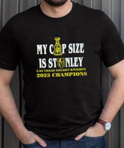 Vegas Golden Knights 2023 Champions my cup size is stanley shirt