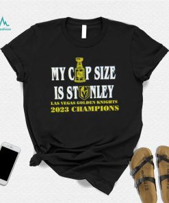 Vegas Golden Knights 2023 Champions my cup size is stanley shirt