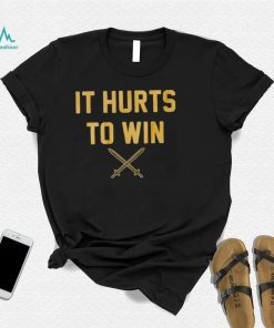 Vegas Golden Knights It Hurts To Win 2023 Shirt