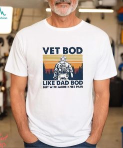 Vet BOD Like Dad BOD But with More Knee Pain Vintage T Shirt