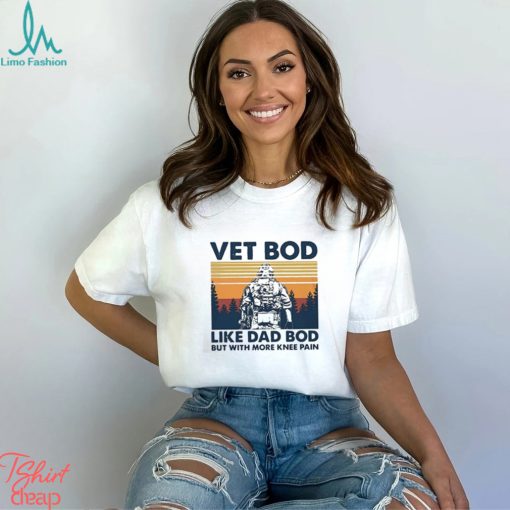 Vet BOD Like Dad BOD But with More Knee Pain Vintage T Shirt