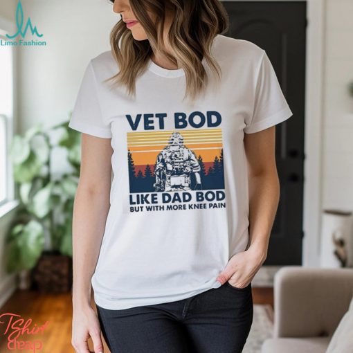 Vet BOD Like Dad BOD But with More Knee Pain Vintage T Shirt