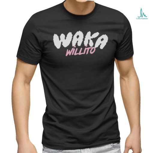 Waka Willito Shirt