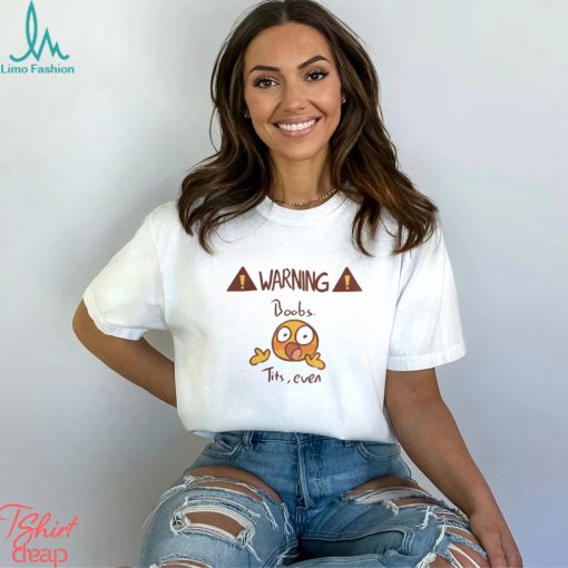 Warning Boobs Tits Even Shirts