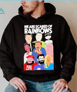 We Are Scared Of Rainbows Shirt