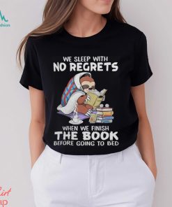 We Sleep With No Regrets When We Finish The Book