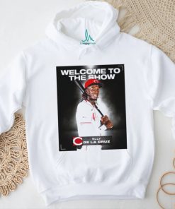 Welcome to the show Elly De La Cruz shirt