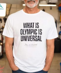 What is olympic is universal Pierre de Coubertin shirt